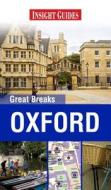 Insight Guides: Great Breaks Oxford di APA Publications, Insight Guides edito da Apa Publications