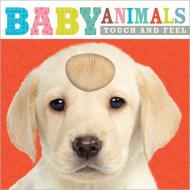 Touch and Feel Baby Animals di Make Believe Ideas, Thomas Nelson edito da Make Believe Ideas