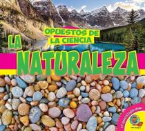 La Naturaleza di Pamela McDowell edito da AV2 BY WEIGL