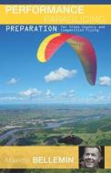PERFORMANCE PARAGLIDING - PREP di Maxime Bellemin edito da INDEPENDENTLY PUBLISHED