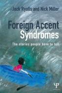 Foreign Accent Syndromes di Jack Ryalls edito da Psychology Press