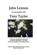 John Lennon in Conversation: An Interview with Professor Tony Taylor di Michael O'Leary edito da Earl of Seacliff Art Workshop