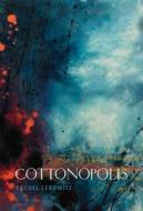 Cottonopolis di Rachel Lebowitz edito da PEDLAR PR