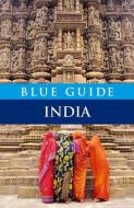 Blue Guide India di Sam Miller edito da Blue Guides