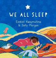 We All Sleep di Ezekiel Kwaymullina edito da Fremantle Press