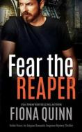 Fear The Reaper di Fiona Quinn edito da Fiona Quinn