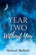 Year Two Without You di Howard McBeth edito da Outskirts Press
