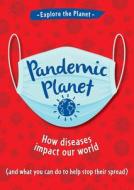 Pandemic Planet di Anna Claybourne edito da ENSLOW PUBL