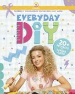 Everyday Diy: 20+ Projects for Maker Girls (Goldieblox) di Courtney Carbone edito da RANDOM HOUSE