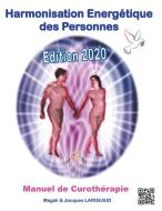Harmonisation Energétique des Personnes di Jacques Largeaud, Magali Koessler edito da Books on Demand