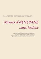 Menus d'automne sans lactose di Cédric Menard edito da Books on Demand