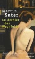 Dernier Des Weynfeldt(le) di Martin Suter edito da CONTEMPORARY FRENCH FICTION