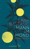 Mann im Mond di Lana Bastasic edito da FISCHER, S.