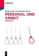 Personal und Arbeit di Christopher Paul, Stefan Huf edito da de Gruyter Oldenbourg