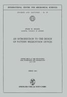 An Introduction to the Design of Pattern Recognition Devices di P. W. Becker edito da Springer Vienna