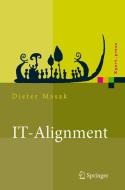 IT-Alignment di Dieter Masak edito da Springer Berlin Heidelberg