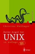 Keine Angst Vor Unix di Christine Wolfinger edito da Springer-verlag Berlin And Heidelberg Gmbh & Co. Kg