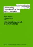 Interdisciplinary Aspects Of Climate Change edito da Peter Lang Ag