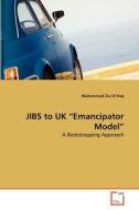 JIBS to UK "Emancipator Model" di Muhammad Zia Ul Haq edito da VDM Verlag