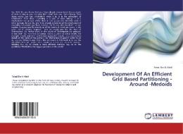 Development Of An Efficient Grid Based Partitioning -Around -Medoids di Faisal Bin Al Abid edito da LAP Lambert Academic Publishing