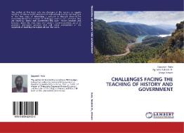 Challenges Facing the Teaching of History and Government di Zipporah Ruto, Agumba Ndaloh M., Chege Kimani edito da LAP Lambert Academic Publishing