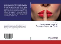 Comparative Study of Fingerprints and Lip Prints di Lawan Adamu edito da LAP Lambert Academic Publishing