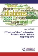 Efficacy of the Combination Patients with Diabetic Nephropathy di Atul Tiwari, Gaurav Kumar Sharma edito da LAP Lambert Academic Publishing
