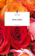 Erste Liebe. Life is a Story - story.one di Viktoria Witte edito da story.one publishing