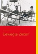 Bewegte Zeiten di Hans-Peter Hattendorff edito da Books on Demand