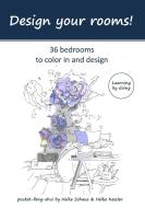 Design your rooms di Heike Schauz, Heike Kessler edito da Books on Demand