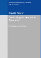 Controlling im deutschen Teamsport di Claudio Kasper edito da Books on Demand
