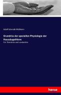 Grundriss der speciellen Physiologie der Haussäugethiere di Adolf Schmidt-Mülheim edito da hansebooks