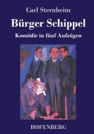 Bürger Schippel di Carl Sternheim edito da Hofenberg