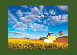 Tap und Tuk auf Entdeckungsreise di Ralph Billmann edito da Books on Demand