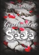 Geschundene Seele di Nadine Krus edito da Books on Demand