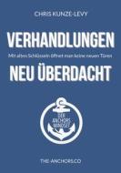 Verhandlungen - Neu Überdacht di Chris Kunze-Levy edito da Books on Demand
