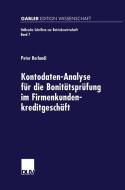 Kontodaten-Analyse für die Bonitätsprüfung im Firmenkundenkreditgeschäft edito da Deutscher Universitätsverlag