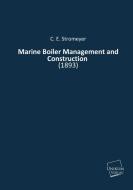 Marine Boiler Management and Construction di C. E. Stromeyer edito da UNIKUM