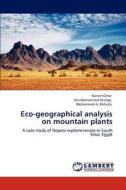 Eco-geographical analysis on mountain plants di Kariem Omar, Om-Mohammed Khafagi, Mohammed A. Elkholly edito da LAP Lambert Academic Publishing