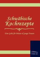 Schwäbische Kochrezepte di E. Henle edito da TP Verone Publishing