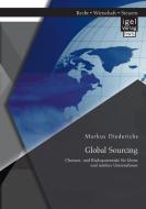 Global Sourcing: Chancen- und Risikopotenziale für kleine und mittlere Unternehmen di Markus Diederichs edito da Igel Verlag