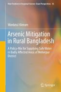 Arsenic Mitigation in Rural Bangladesh di Wardatul Akmam edito da Springer
