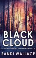 Black Cloud di Sandi Wallace edito da Next Chapter