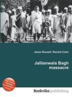 Jallianwala Bagh Massacre edito da Book On Demand Ltd.