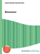 Biosensor di Jesse Russell, Ronald Cohn edito da Book On Demand Ltd.