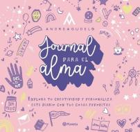 Journal Para El Alma di Andrea Agudelo edito da PLANETA PUB