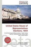 United States House of Representatives Elections, 1854 edito da Betascript Publishing