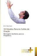 50 Estudos Para os Cultos de Oração di Erico Tadeu Xavier edito da CREDO EDICIONES