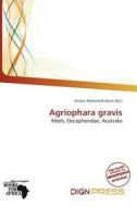 Agriophara Gravis edito da Dign Press
