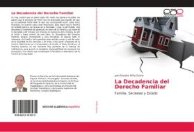 La Decadencia del Derecho Familiar di Juan Silvestre Peña García edito da EAE